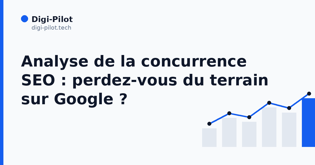 Analyse de la concurrence SEO : perdez-vous du terrain sur Google ?
