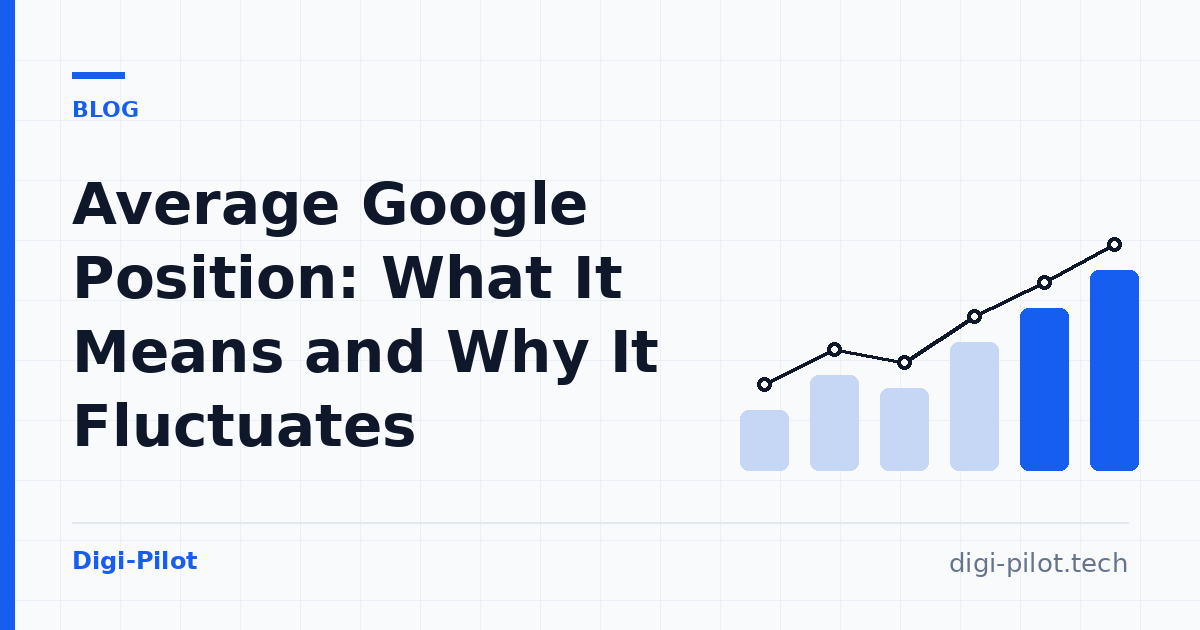 Average Google Position: What It Means and Why It Fluctuates