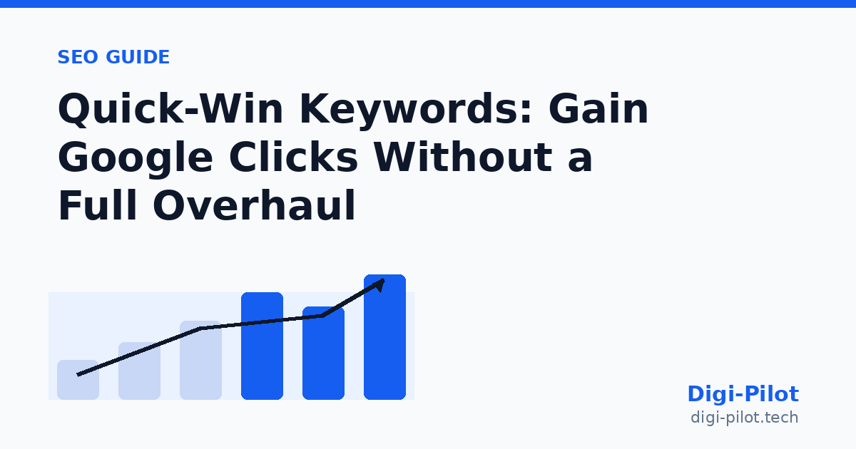 Quick-Win Keywords: Gain Google Clicks Without a Full Overhaul