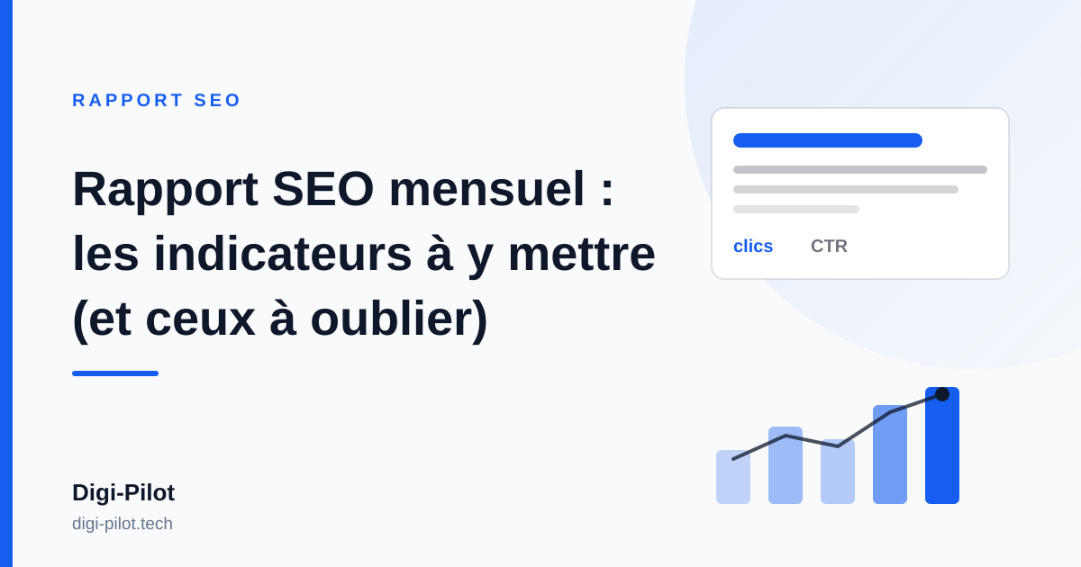 Rapport SEO mensuel : les indicateurs à y mettre (et ceux à oublier)